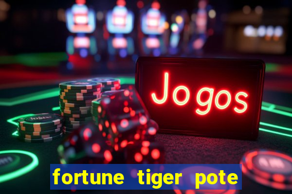 fortune tiger pote de ouro completo